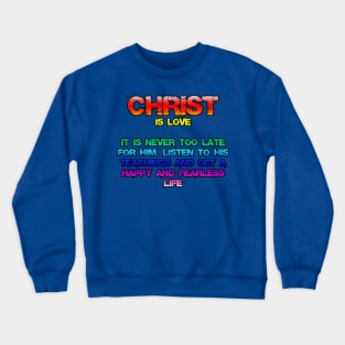 Christ is love Crewneck Sweatshirt